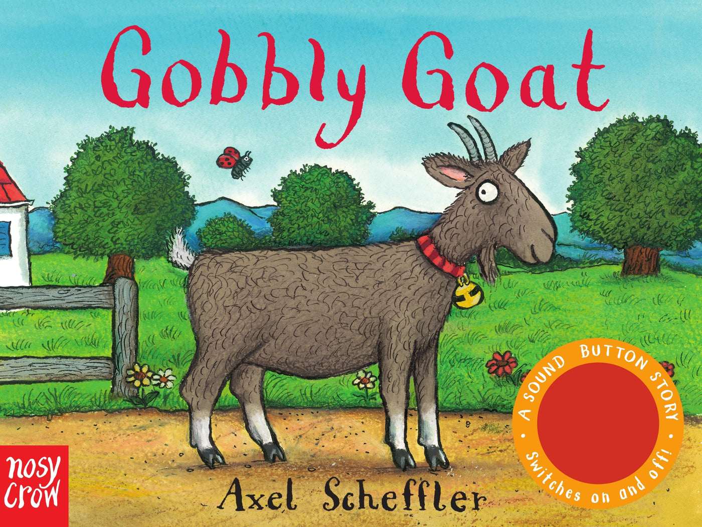 Sound-Button Stories: Gobbly Goat - Board Book | Nosy Crow