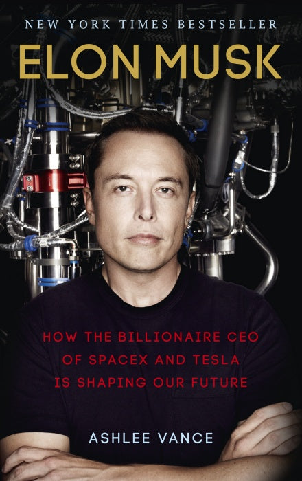 Elon Musk: How the Billionaire CEO of SpaceX and Tesla is Shaping our Future - Paperback | Ashlee Vance