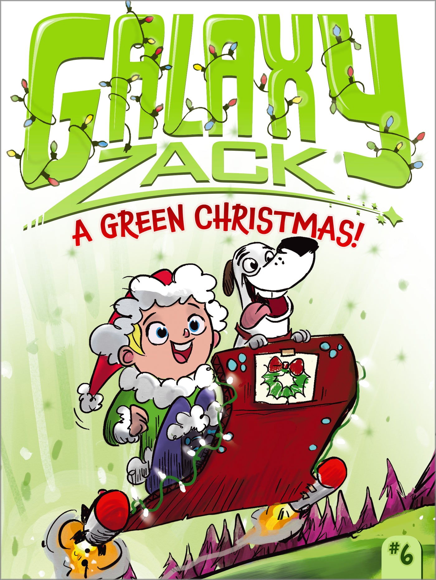 #6 A Green Christmas!: Galaxy Zack - Paperback | Ray O'Ryan