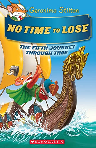 #5 No Time To Lose: The Fifth Journey Through Time - Hardcover | Geronimo Stilton