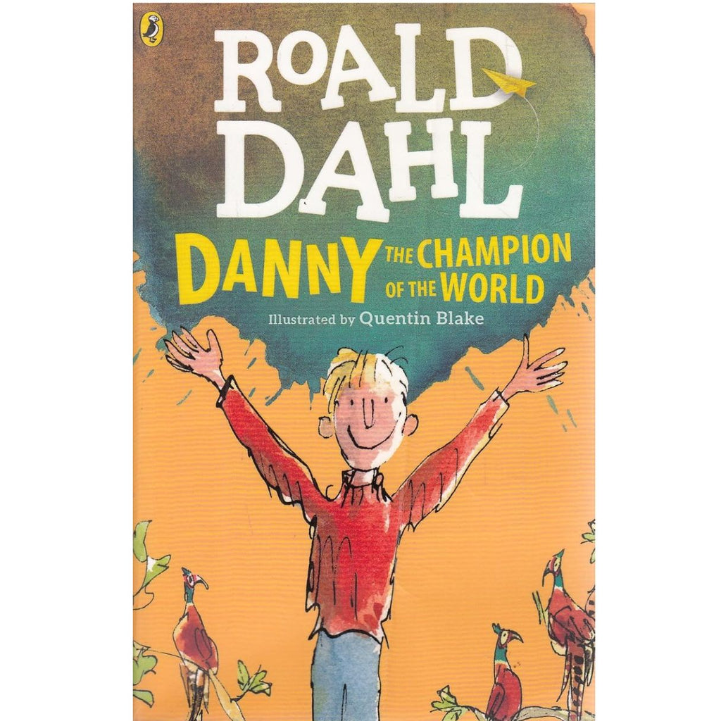 Roald Dahl: Danny The Champion Of The World - Paperback