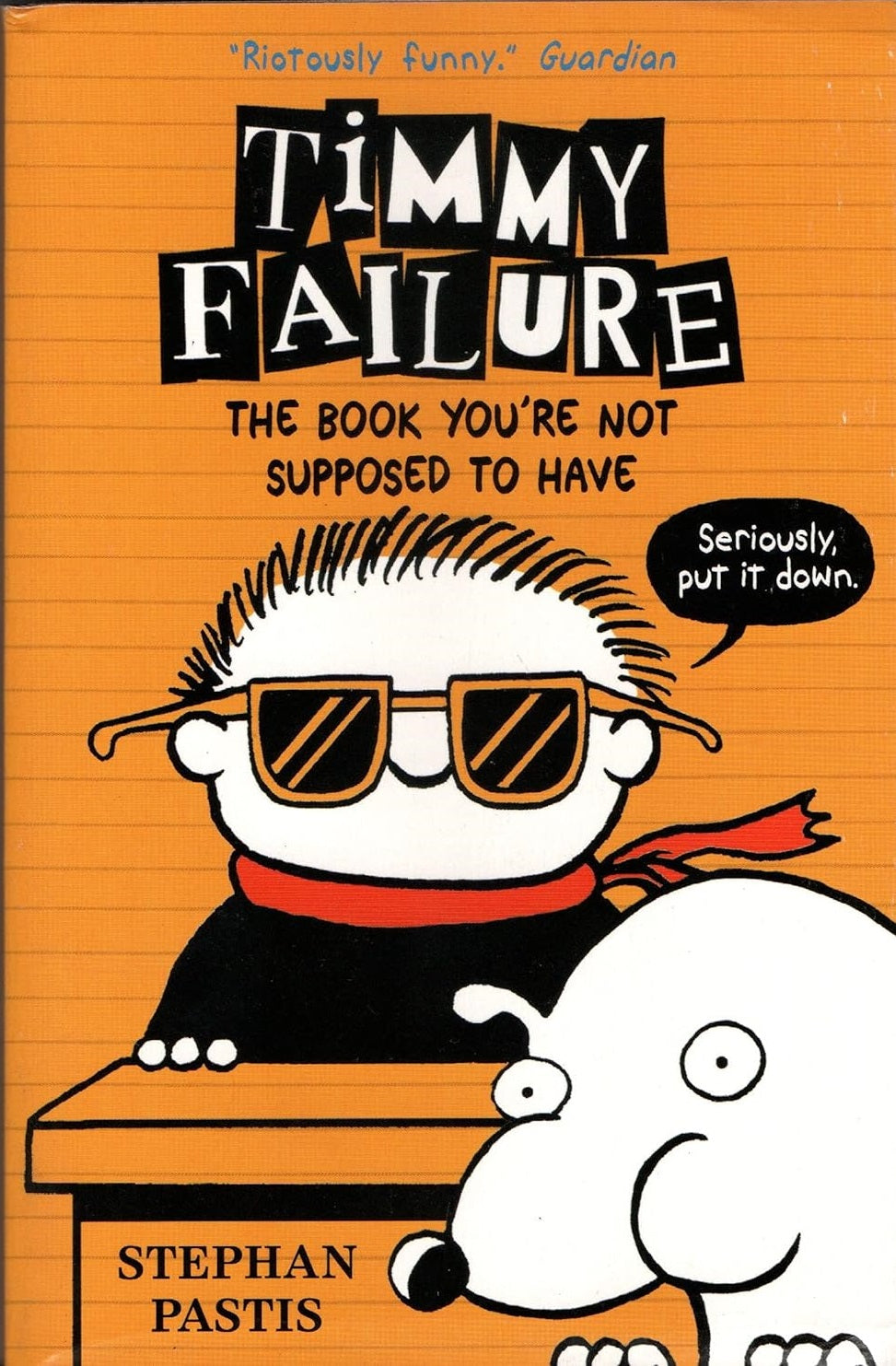 Timmy Failure #05 The Book Youre Not Supposed To Have - Paperback | Stephan Pastis