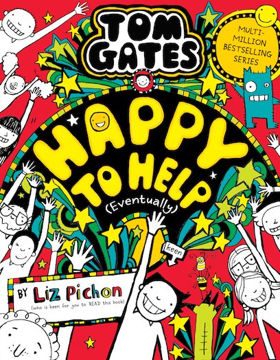 Tom Gates #20: Happy To Help (Eventually)
