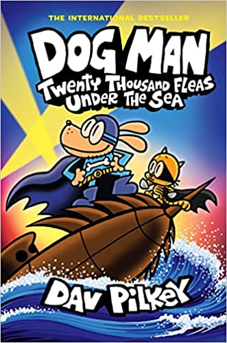 Dog Man: Twenty Thousand Fleas Under The Sea: A Graphic Novel (Dog Man #11): From The Creator Of Cap
