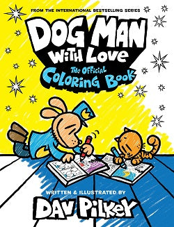Dog Man With Love: The Official Coloring Book