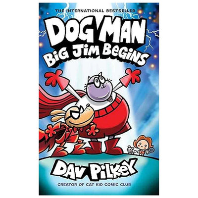 Dog Man #13: Big Jim Begins - Hardcover