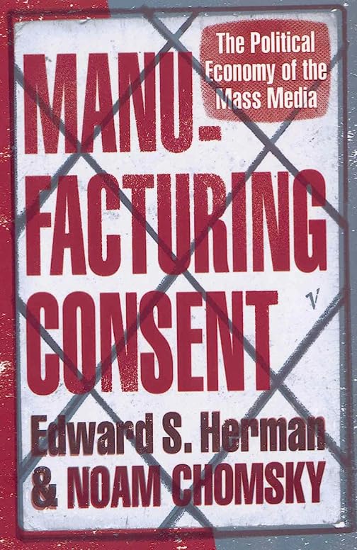 Manufacturing Consent The Political Economy of the Mass Media | Noam Chomsky, Edward S Herman