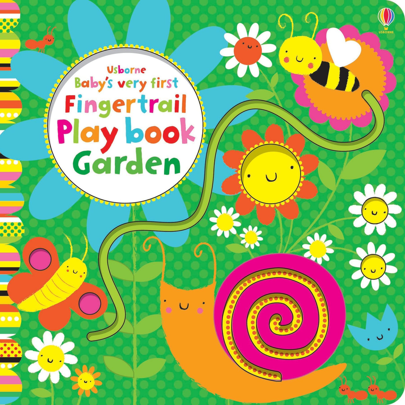 Baby's Very First Fingertrails Play Book: Garden - Board Book | Usborne