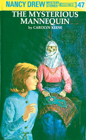 Nancy Drew 47: the Mysterious Mannequin - Hardcover | Carolyn Keene