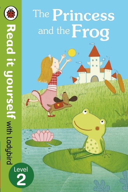 The Princess and the Frog - Read it yourself (Level 2) - Paperback | Ladybird Books by Ladybird Books Book