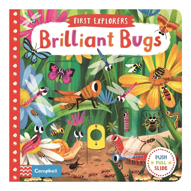 Brilliant Bugs: First Explorers (Push Pull Slide) - Board Book | Campbell Books