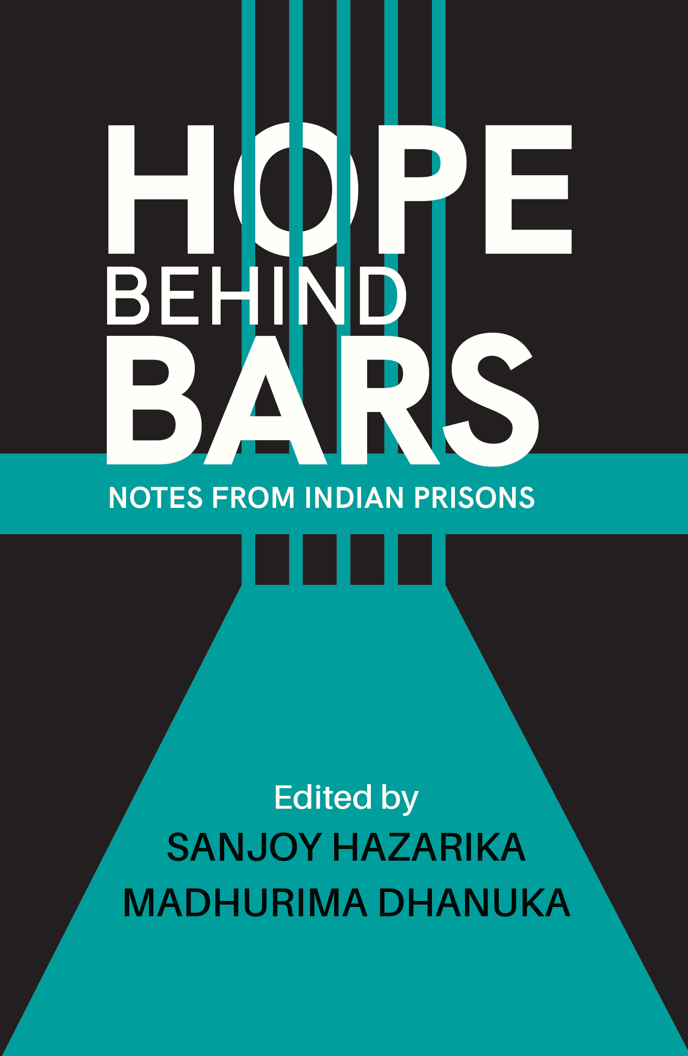 Hope Behind Bars: Notes from Indian Prisons - Hardcover | Sanjoy Hazarika