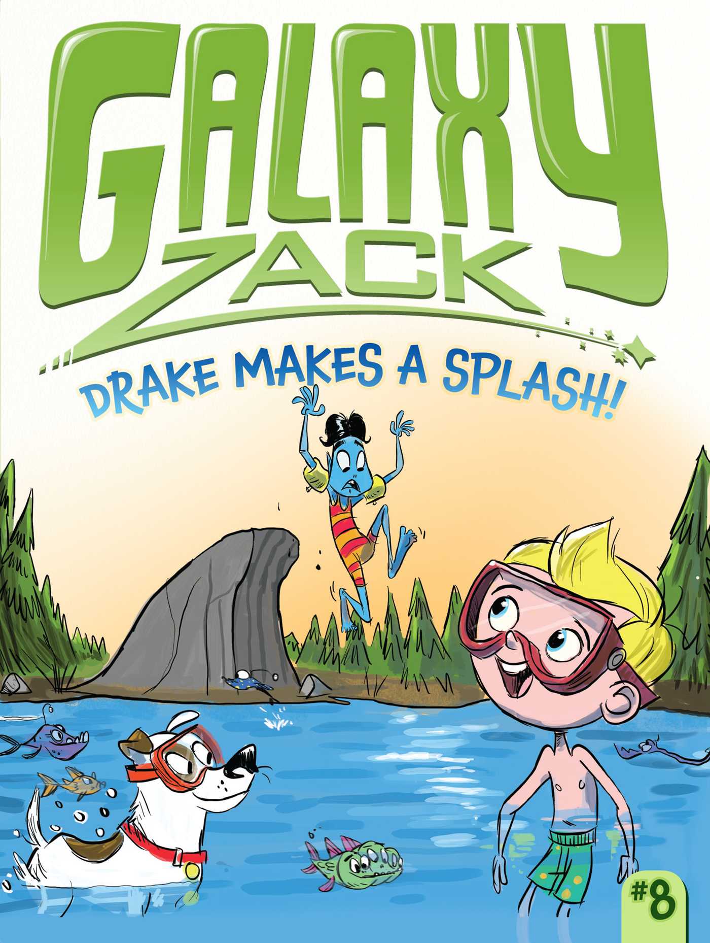 #8 Drake Makes a Splash!: Galaxy Zack - Paperback | Ray O'Ryan