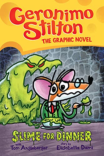 Geronimo Stilton Graphic Novel #2: Slime For Dinner