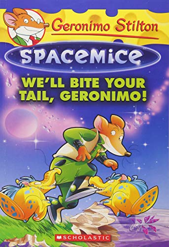#11 Spacemice: We'll Bite Your Tail, Geronimo! - Paperback | Geronimo Stilton