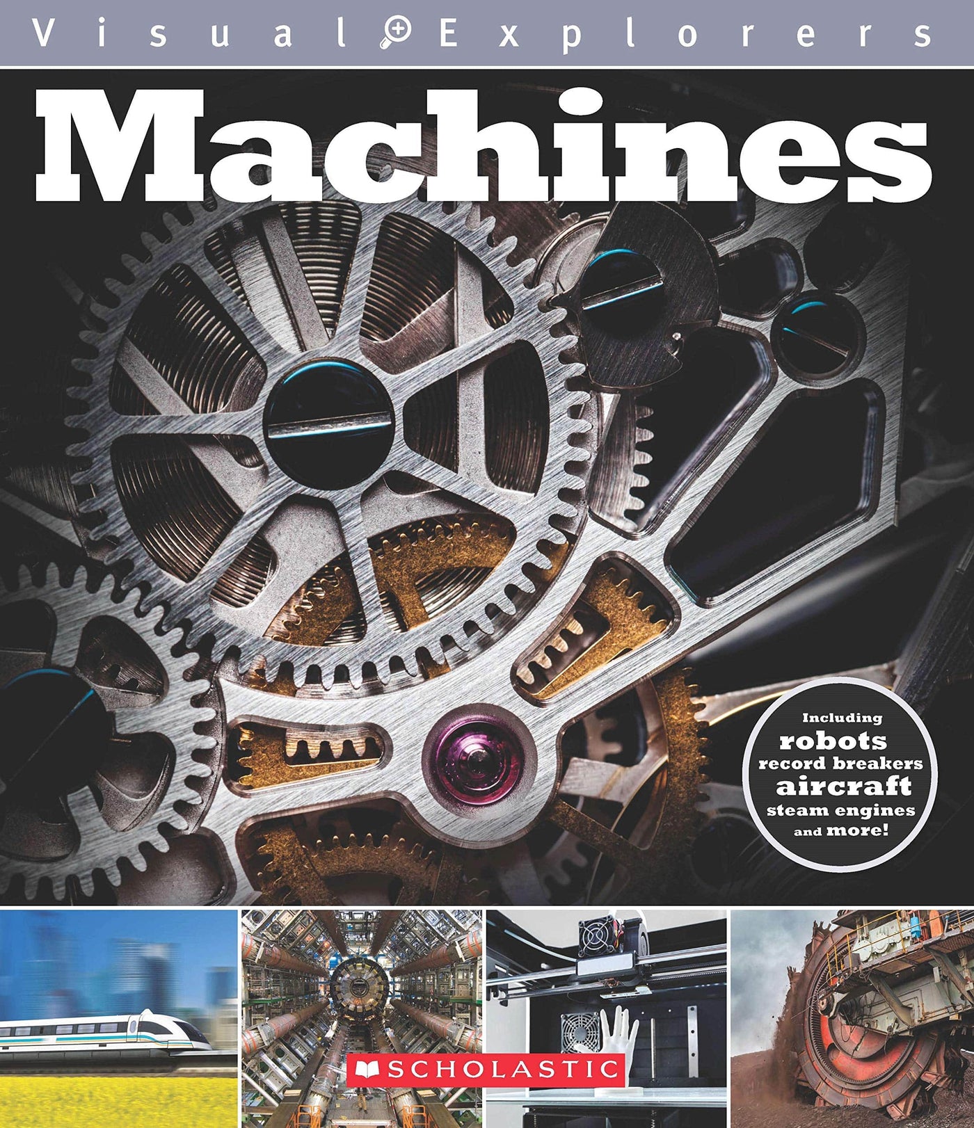 Visual Explorers: Machines - Paperback | Scholastic Books by Scholastic Book