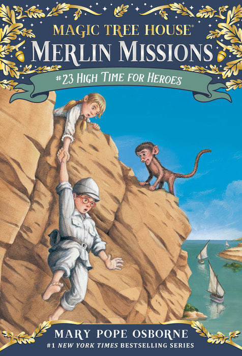 #23 High Time for Heroes: Magic Tree House Merlin Missions – Paperback | Mary Pope Osborne