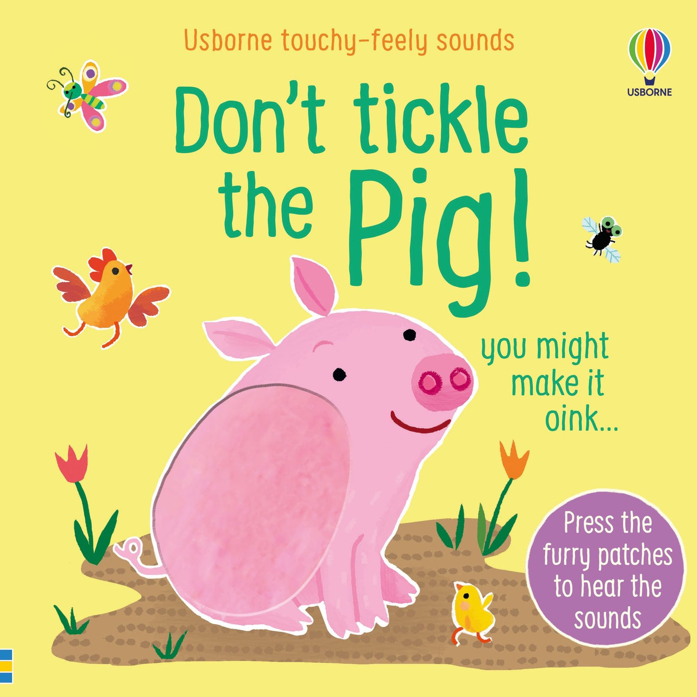 Don't Tickle The Pig! (Touchy-Feely Sounds) - Board Book | Usborne