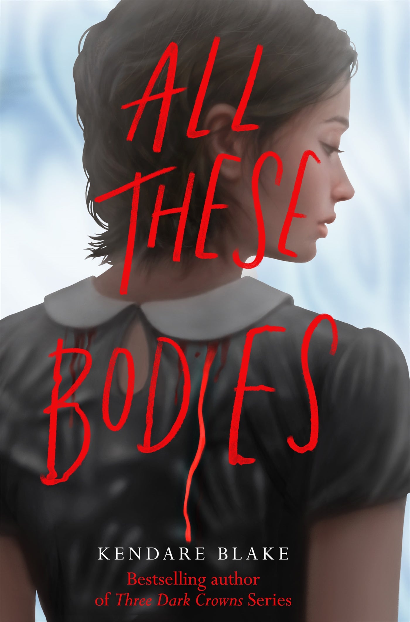All These Bodies - Paperback | Kendare Blake