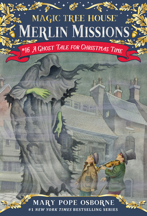 #16 A Ghost Tale for Christmas Time: Magic Tree House Merlin Missions – Paperback | Mary Pope Osborne