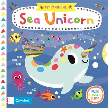 My Magical Sea Unicorn - Board Book | Campbell