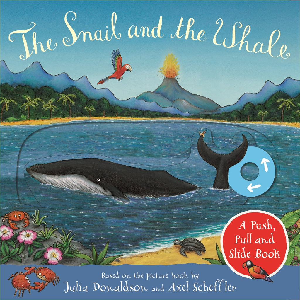 The Snail And The Whale A Push, Pull And Slide Book - Board Book | Julia Donaldosn