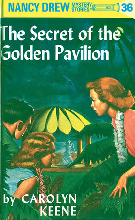 Nancy Drew 36: The Secret of the Golden Pavillion - Hardcover | Carolyn Keene