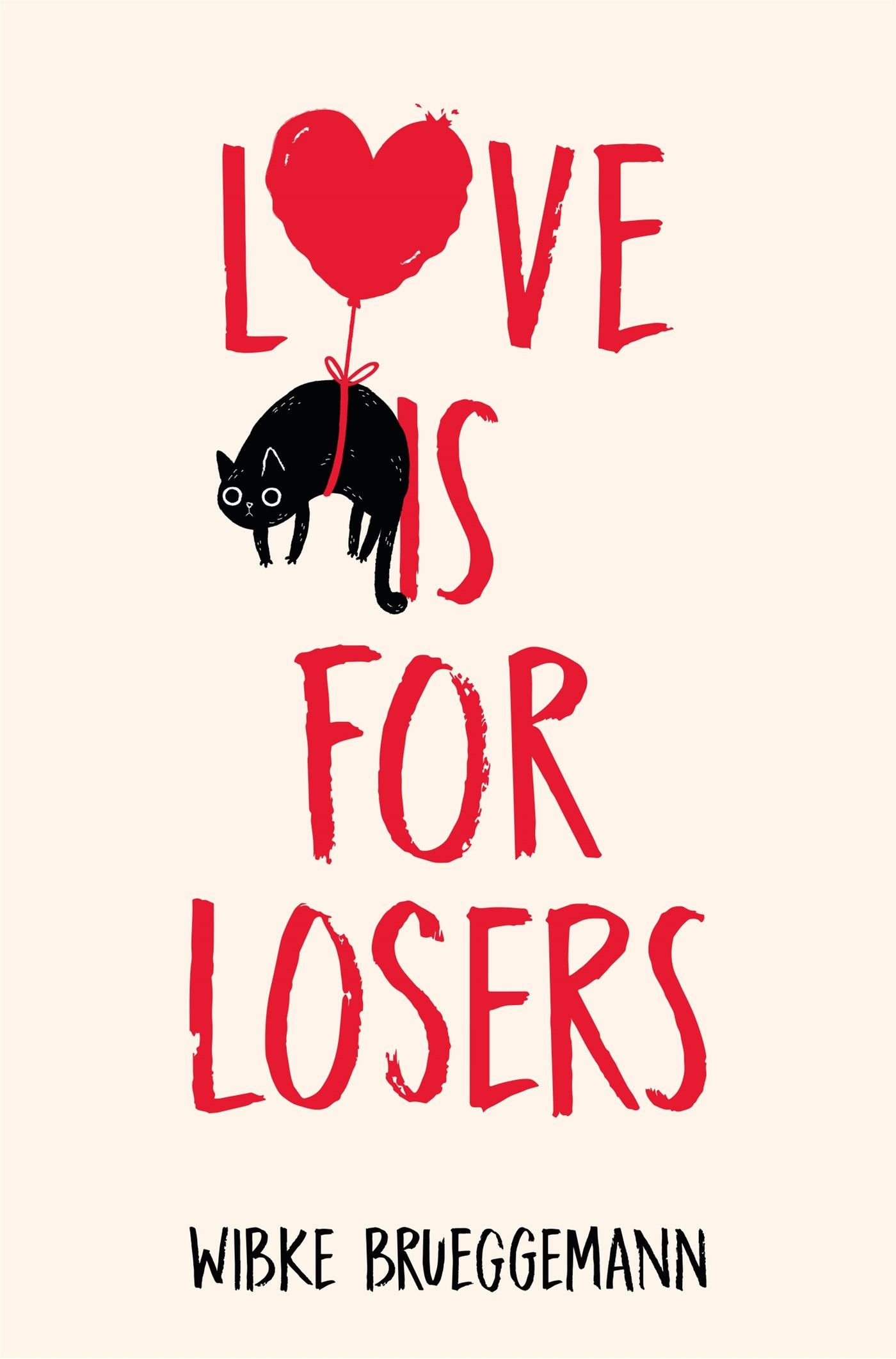 Love is for Losers - Paperback | Wibke Brueggemann