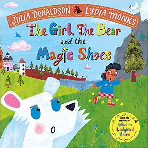 The Girl, the Bear and the Magic Shoes (With Glitter On Every Page) - Paperback | Julia Donaldson