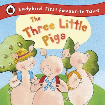 The Three Little Pigs: Ladybird First Favourite Tales - Hardcover | Ladybird Books by Ladybird Books Book