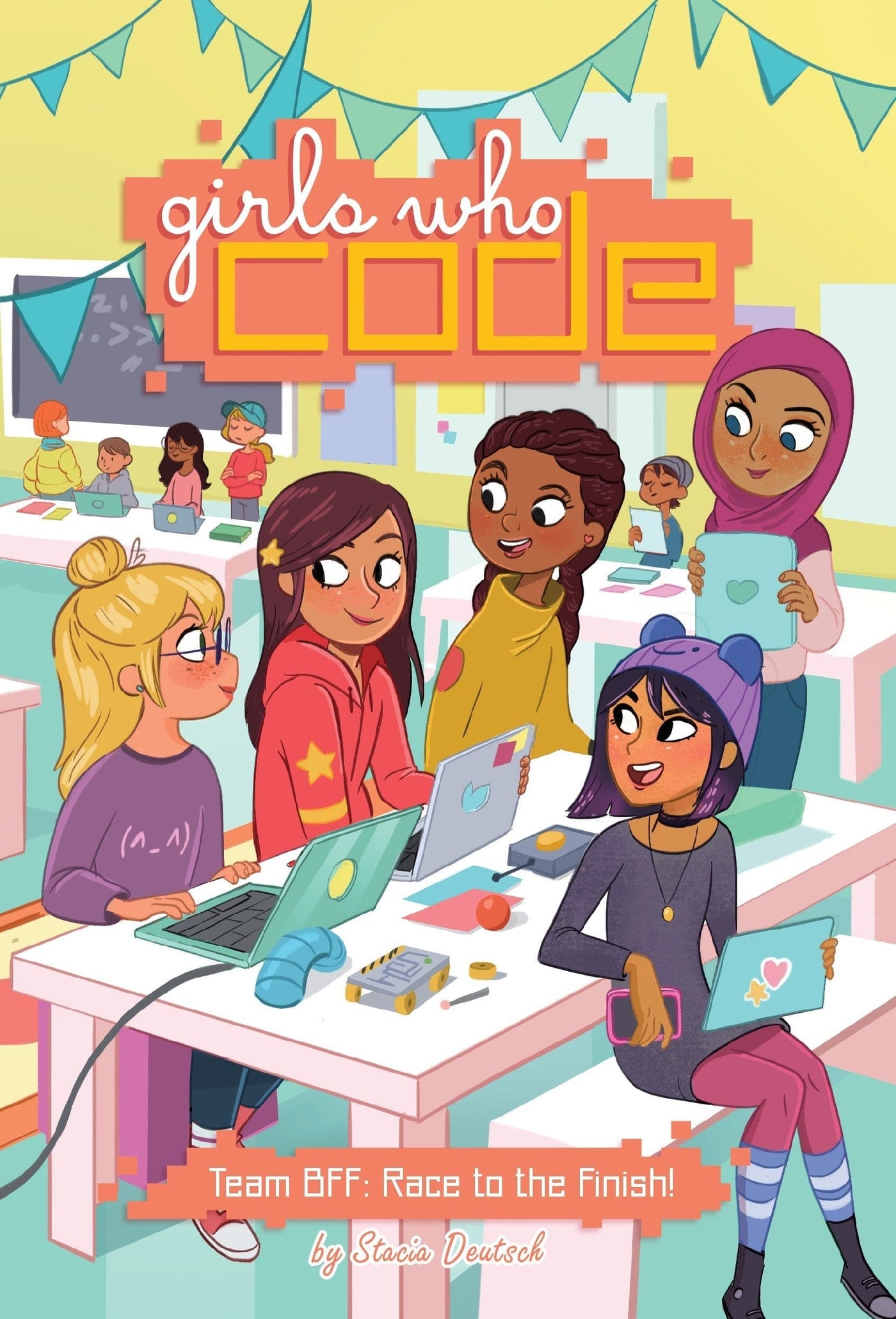 Team BFF: Race to the Finish! #2 (Girls Who Code) Hardcover | Stacia Deutsch by Penguin Random House Book