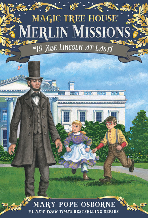 #19 Abe Lincoln at Last!: Magic Tree House Merlin Missions – Paperback | Mary Pope Osborne