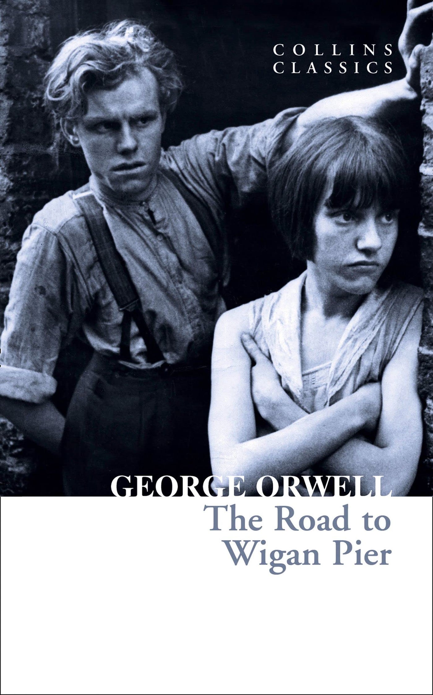 The Road To Wigan Pier (Collins Classics) - Paperback | George Orwell
