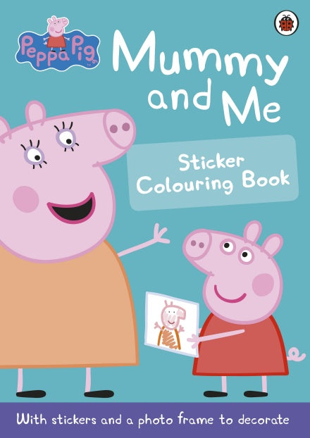 Peppa Pig: Mummy and Me Sticker Colouring Book - Paperback | Ladybird Books