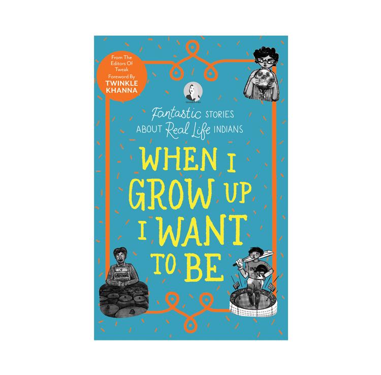 When I Grow Up I Want To Be…Fantastic Stories About Real-Life Indians - Paperback | HarperCollins by HarperCollins Publishers Book