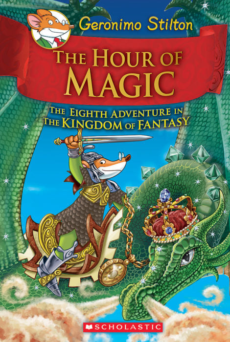 #8 The Hour Of Magic - Hardcover | Geronimo Stilton