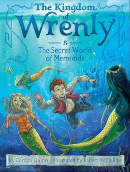 The Secret World of Mermaids: #8 of The Kingdom of Wrenly - Paperback | Jordan Quinn by Simon & Schuster Book