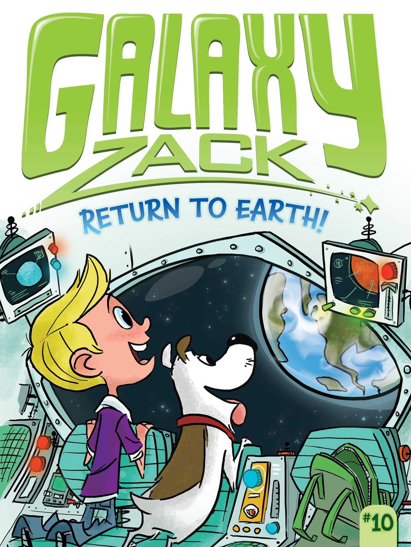 #10 Return to Earth!: Galaxy Zack - Paperback | Ray O'Ryan