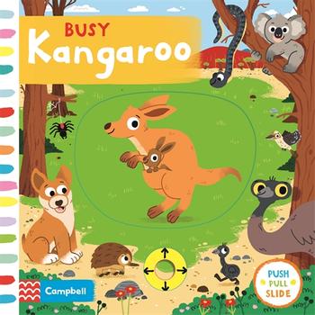 Busy Kangaroo (Push Pull Slide) - Board book | Campbell Books