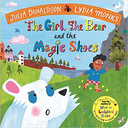 The Girl, The Bear And The Magic Shoes - Board Book | Julia Donaldson