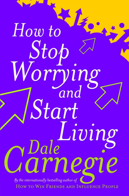 How To Stop Worrying And Start Living - Paperback | Dale Carnegie