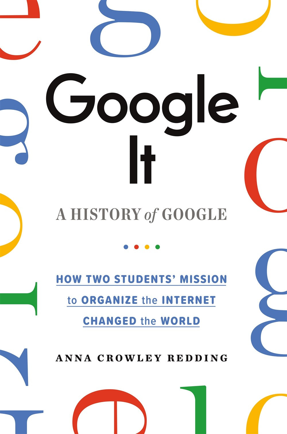 Google It: A History of Google - Paperback | Anna Crowley Redding