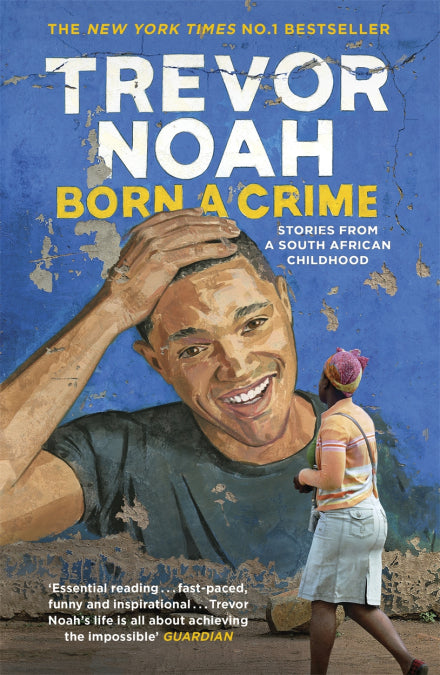 Born a Crime - Paperback | Trevor Noah
