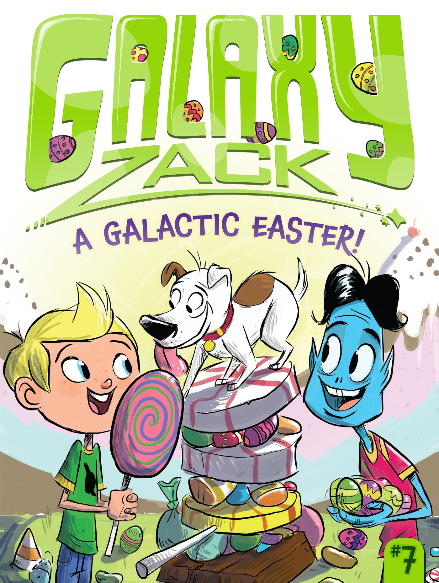 #7 A Galactic Easter!: Galaxy Zack - Paperback | Ray O'Ryan