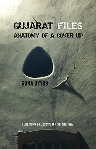 Gujarat Files: Anatomy of a Cover Up - Paperback | Rana Ayyub