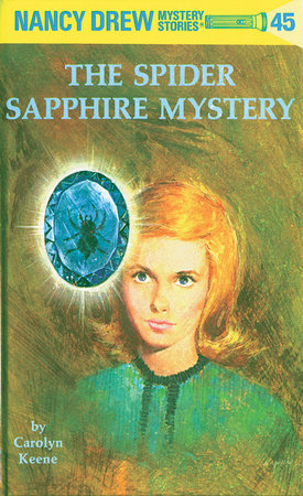 Nancy Drew 45: the Spider Sapphire Mystery - Hardcover | Carolyn Keene
