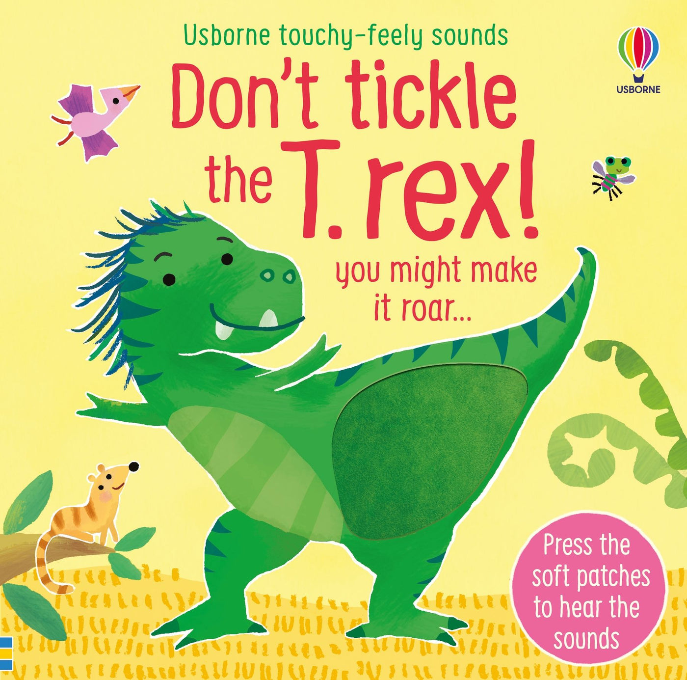 Don't tickle the T. rex!: Touchy Feely Sounds - Board Book | Usborne