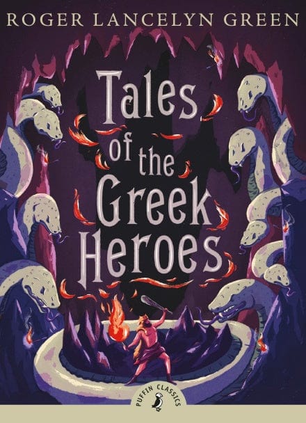 Tales of the Greek Heroes - Paperback | Roger Lancelyn Green