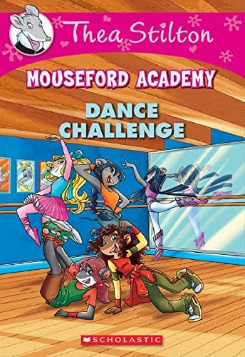 Thea Stilton Mouseford Academy #4: Dance Challenge by Scholastic Books