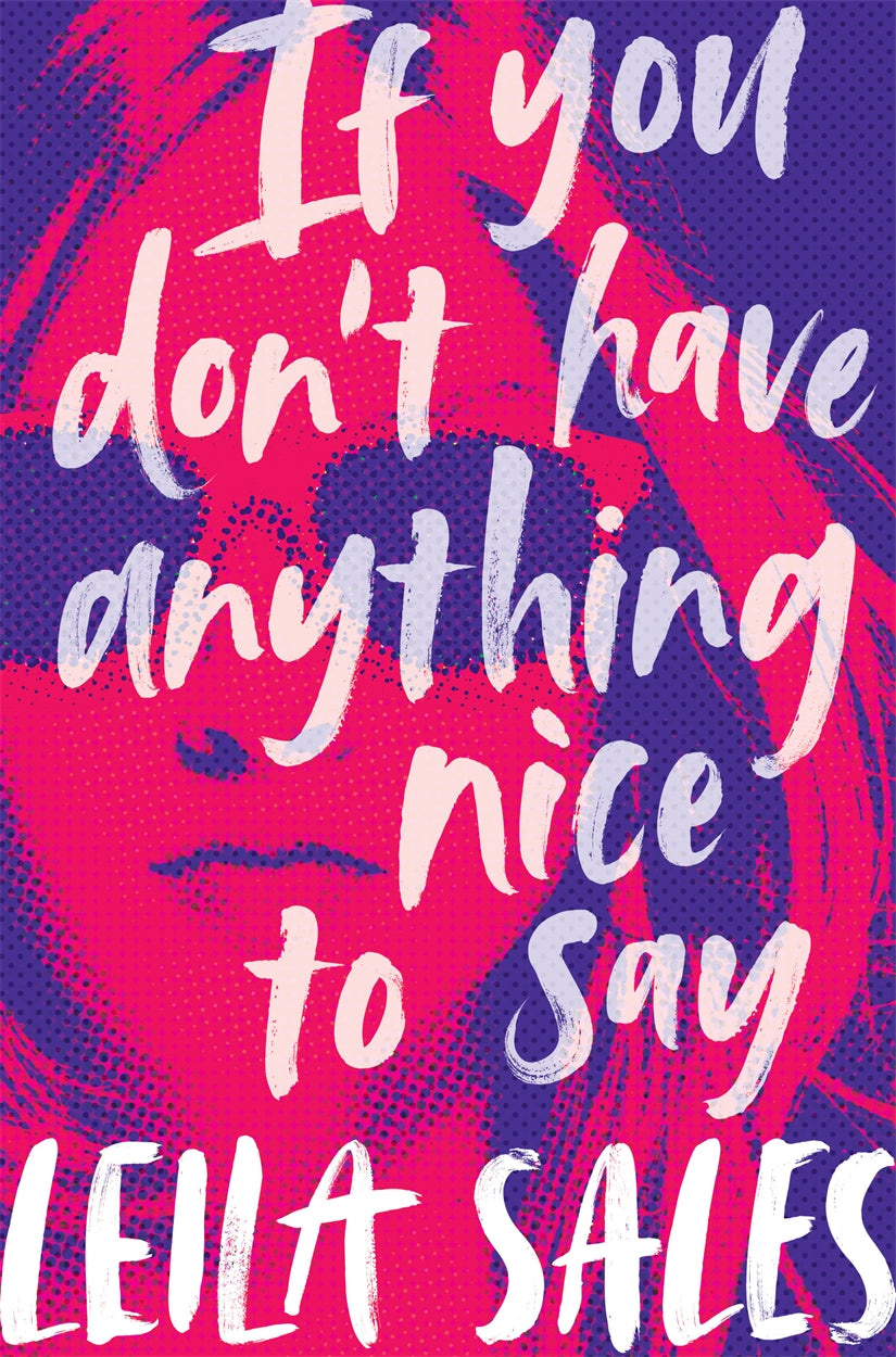If You Don't Have Anything Nice to Say - Paperback | Leila Sales